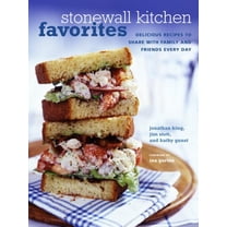 Pre-Owned Stonewall Kitchen Favorites: Delicious Recipes to Share with Family and Friends Every Day (Hardcover) 0307336816 9780307336811