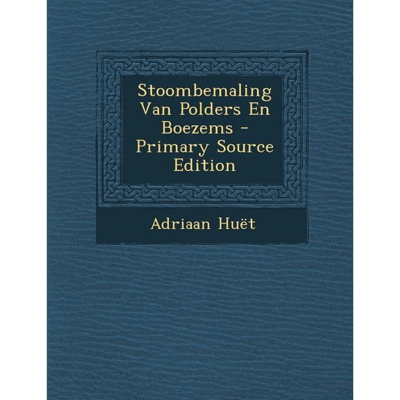 Stoombemaling Van Polders En Boezems (Paperback)
