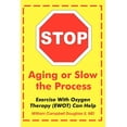 thumbnail image 1 of Stop Aging or Slow the Process, (Paperback), 1 of 1