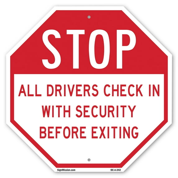 Stop All Drivers Check in With Security Before Exiting 10 inch X 10 inch Octagon Rust Free Aluminum Metal Signs Weather Resistant, UV Protected for Workplace, Private Property, and