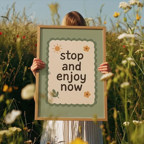 Stop And Enjoy Now Poster, Funky Wall Art, Kitchen Wall Art, Mindfulness Poster Home Decor, 12x18 UNFRAMED