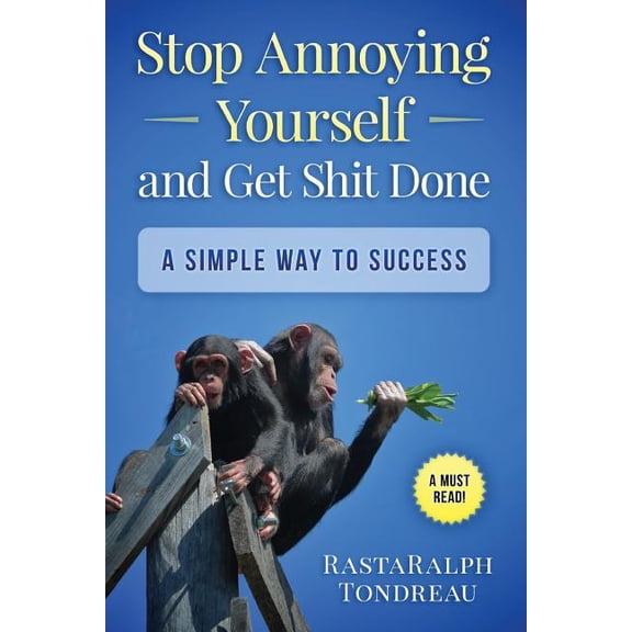 Stop Annoying yourself & Get shit done, (Paperback)