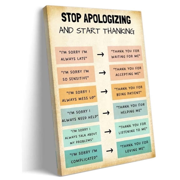 Stop Apologizing and Start Being Thankful Poster Prints Therapy Wall Art Mental Health Posters Art Deco Vertical Artwork POSTER