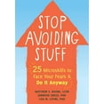 thumbnail image 1 of Stop Avoiding Stuff : 25 Microskills to Face Your Fears and Do It Anyway (Paperback), 1 of 1