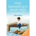 thumbnail image 1 of Stop Bedwetting in Seven Days: A simple step-by-step guide to help children conquer bedwetting problems, (Paperback), 1 of 1