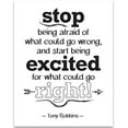 thumbnail image 1 of Stop Being Afraid Of What Could Go Wrong - 11x14 Unframed Typography Art Print - Great Inspirational Gift, 1 of 1