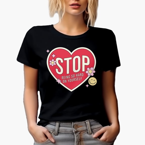 Stop Being Hard on Yourself Quote, Retro Self Love Gift, Black T-Shirt, Small