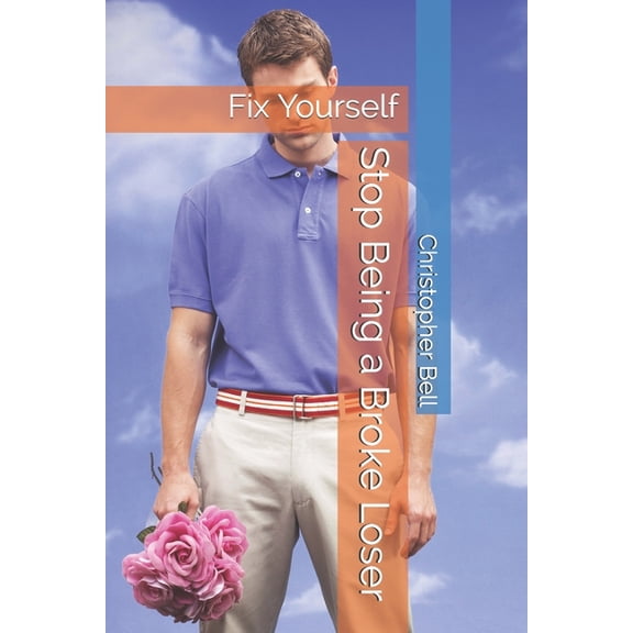 Stop Being a Broke Loser, (Paperback)