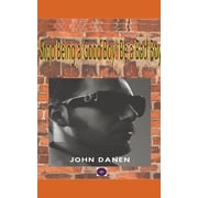 Stop Being a Good Boy! Be a Bad Boy, Paperback