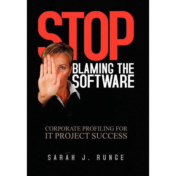 Stop Blaming the Software, (Hardcover)