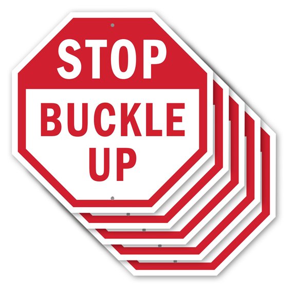 Stop Buckle Up (5 Pack) 10 inch X 10 inch Octagon Rust Free Aluminum Metal Signs Weather Resistant, UV Protected for Workplace, Private Property, and Construction Site, Made in the USA