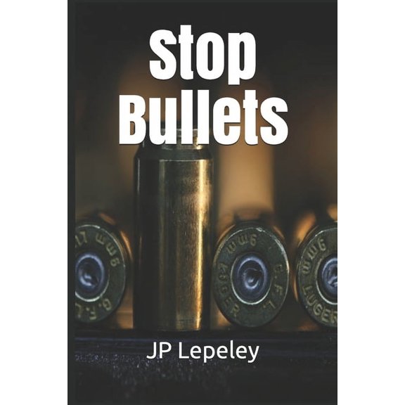 Stop Bullets, (Paperback)