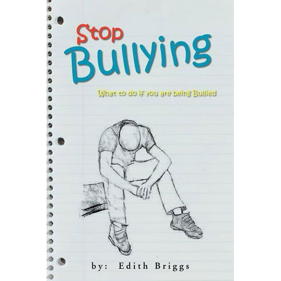 Stop Bullying: What to do if you are being Bullied, (Paperback)