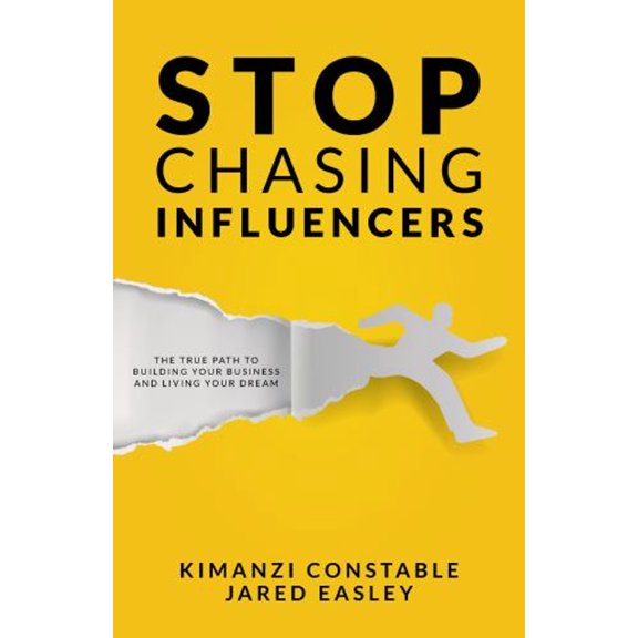 Pre-Owned Stop Chasing Influencers: The True Path to Building Your Business and Living Your Dream (Paperback) 0768408938 9780768408935