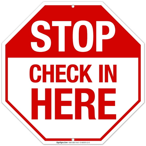 Stop Check In Here Sign,