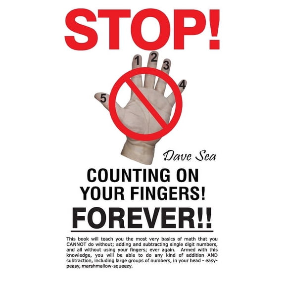 Stop Counting On Your Fingers, Forever!, (Paperback)