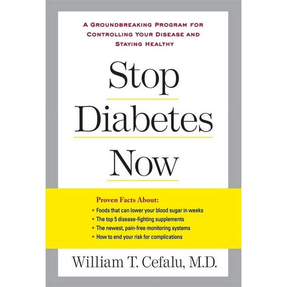 Stop Diabetes Now : A Groundbreaking Program for Controlling Your Disease and Staying Healthy (Paperback)