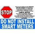 thumbnail image 1 of Stop Do Not Install Smart Meters Sign, 1 of 1