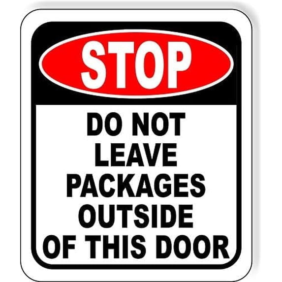 Stop Do Not Leave Packages Outside Of This for Outdoor or Indoor Metal ...