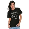 thumbnail image 1 of Stop Dreaming Start Doing Inspiring Women's Plus Size Graphic Tee Brisco Brands 2X, 1 of 3