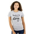 thumbnail image 1 of Stop Dreaming Start Doing Inspiring Womens Slim Fit Graphic Tee Brisco Brands X, 1 of 5