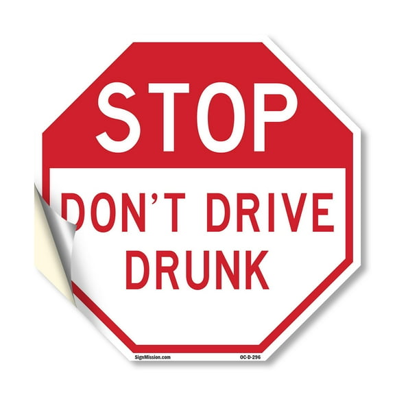 Stop Don't Drive Drunk 10 inch X 10 inch Octagon Vinyl Label Decal Sticker Weather Resistant, UV Protected for Workplace, Private Property, and Construction Site, Made in the USA