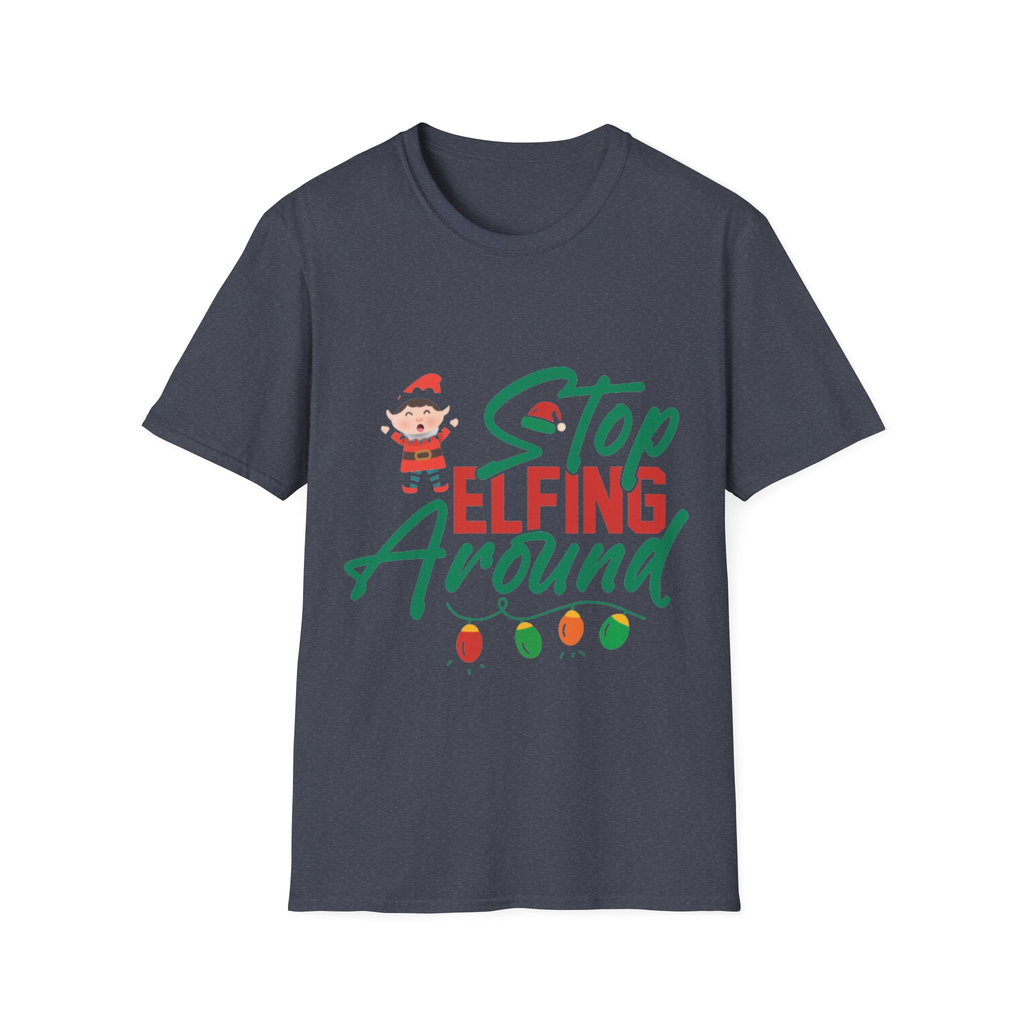 Stop Elfing Around Holiday Lights Christmas Humor Novelty