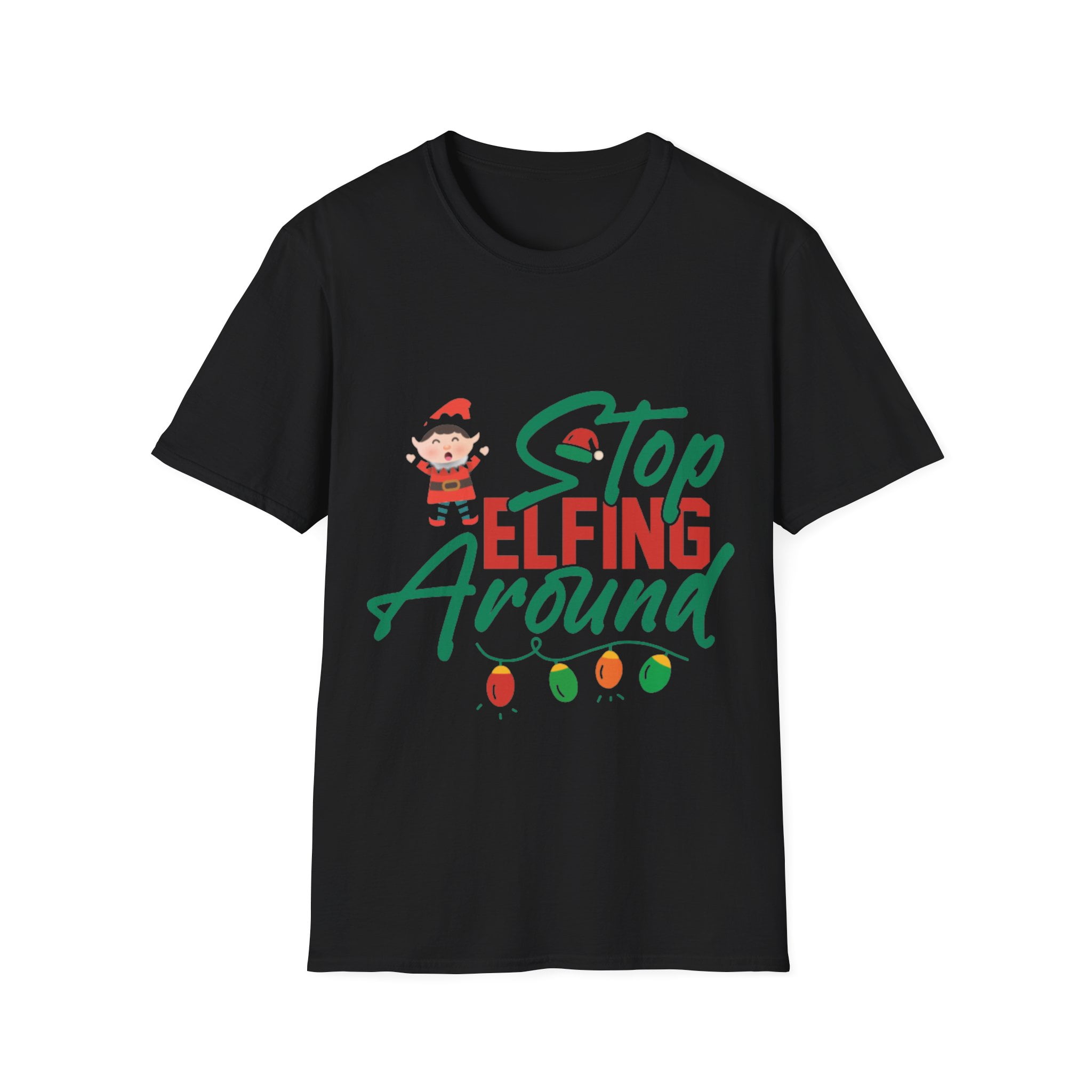 Stop Elfing Around Holiday Lights Christmas Humor Novelty