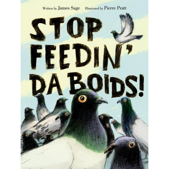 Stop Feedin' da Boids! (Hardcover)