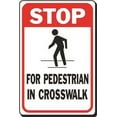 thumbnail image 1 of Stop For Pedestrian In Crosswalk Heavy-Duty Sign, 12 In. X 18 In., 1 of 2