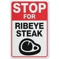 thumbnail image 1 of Stop For Ribeye Steak Sign 12"X8" Metal Signs Aluminum Sign Pre-Drilled Holes For Easy Mounting Indoor Or Outdoor Use For Fence Door Or Gate, 1 of 6
