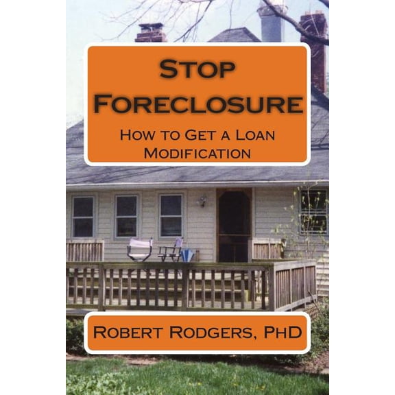 Stop Foreclosure: How to Get a Loan Modification (Paperback)
