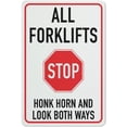 thumbnail image 1 of Stop All Forklifts Honk Horn And Look Both Ways Sign 8 X 12 Inches Rust Free Aluminum - Uv Protected, Waterproof, Weatherproof And Fade Resistant - 4 Pre-Drilled Holes, 1 of 6