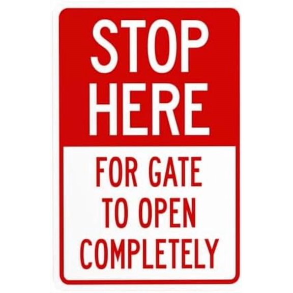 Stop Here For Gate To Open Completely Warning Sign, Gate Metal Signs for Business Home Outdoor Indoor Road Yard Garage Street Wall Caution Custom Decor 8 x 12 Inch