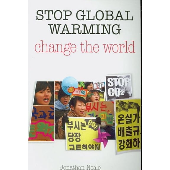 Stop Global Warming : Change the World (Paperback)