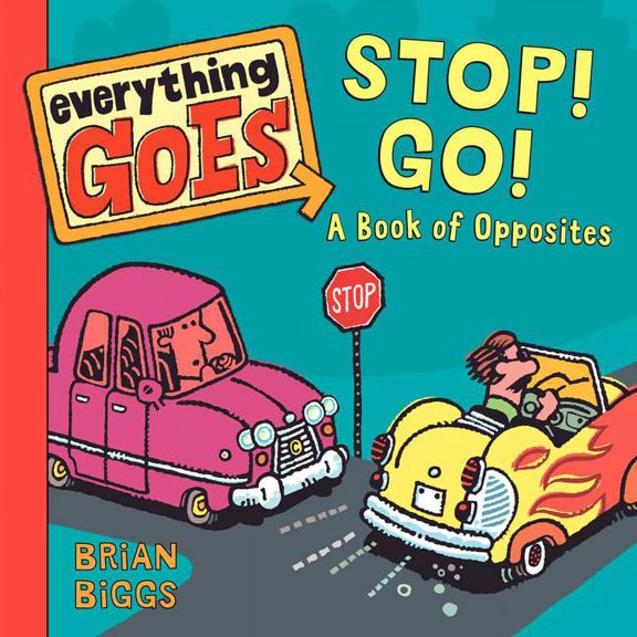 Stop Go A Book of Opposites (Board Book)