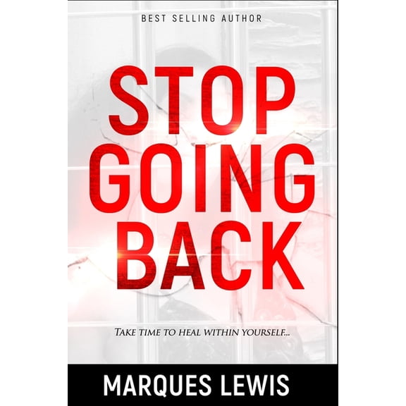 Stop Going Back (Paperback)