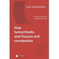 thumbnail image 1 of Stop Hemorrhoids, Anal Fissures and Constipation: A Real, Accurate and Detailed Testimony (Paperback), 1 of 1