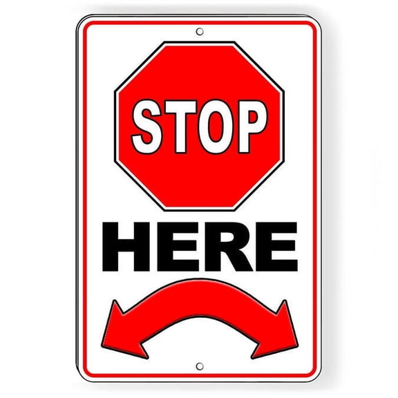 Stop Here Double Curved Arrows Stop Sign Metal Sign Size: 8 x 12 Inch