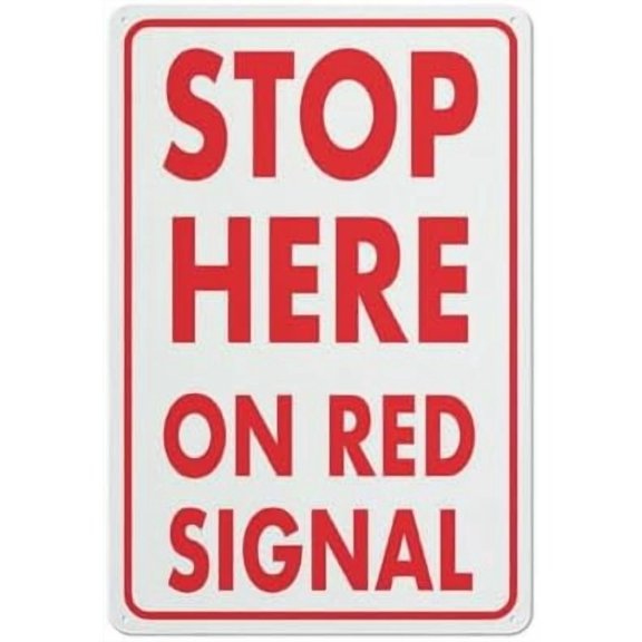 Stop Here On Red Signal Sign Outdoor Signs Aluminum 12X8 Inch Uv Ink Printed For House And Business