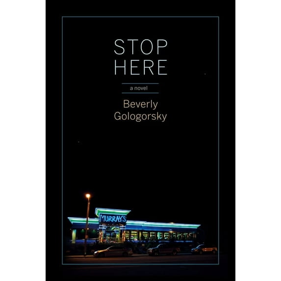 Stop Here : a novel (Paperback)
