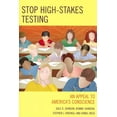 thumbnail image 1 of Stop High-Stakes Testing: An Appeal to America's Conscience, (Paperback), 1 of 1