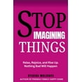 thumbnail image 1 of Stop Imagining Things, (Paperback), 1 of 1