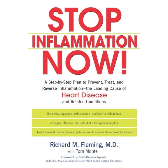 Stop Inflammation Now!: A Step-by-Step Plan to Prevent, Treat, and Reverse Inflammation--The Leading Cause of Heart Dise, (Paperback)