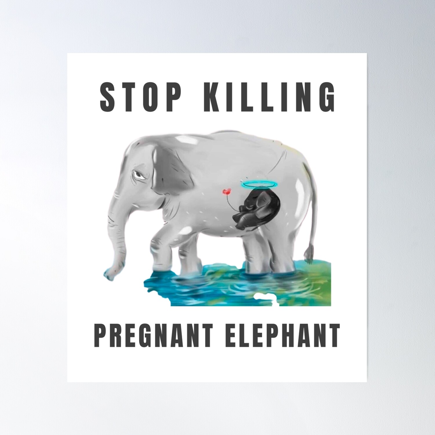 Stop Killing Pregnant Elephant Poster Wall Art, Modern Wall Decor ...