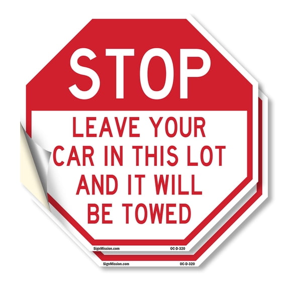 Stop Leave Your Car in This Lot and It Will Be Towed (2 Pack) 4 inch X 4 inch Octagon Vinyl Label Decal Sticker Weather Resistant, UV Protected for Workplace, Made in the USA