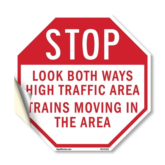Stop Look Both Ways High Traffic Area Trains Moving in The Area 18 inch X 18 inch Octagon Vinyl Label Decal Sticker Weather Resistant, UV Protected for Workplace, Made in the USA