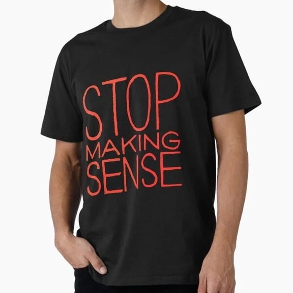 Stop Making Sense T-Shirt S-5XL