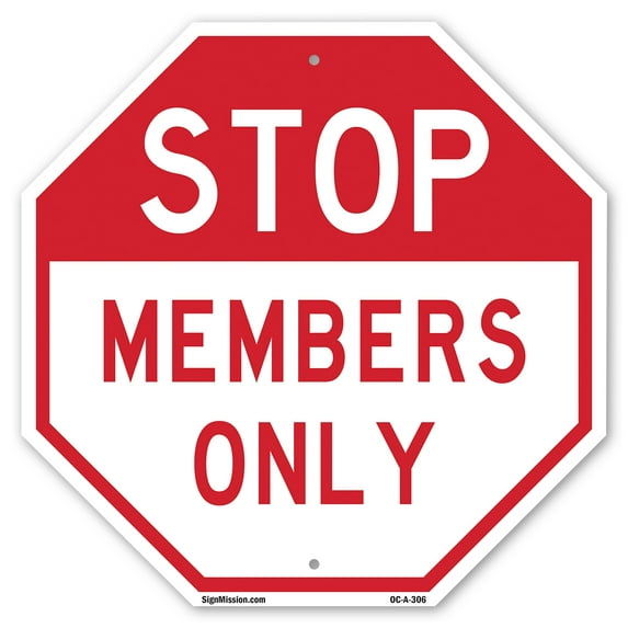 Stop Members Only 10 inch X 10 inch Octagon Rust Free Aluminum Metal Signs Weather Resistant, UV Protected for Workplace, Private Property, and Construction Site, Made in the USA