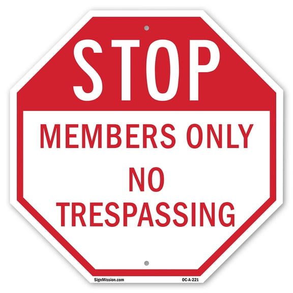 Stop Members Only No Trespassing 10 inch X 10 inch Octagon Plastic Sign Weather Resistant, UV Protected for Workplace, Private Property, and Construction Site, Made in the USA